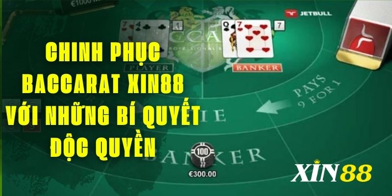 Baccarat Xin88 được đánh giá cao trong giới giải trí cá cược