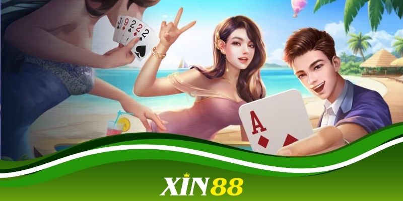 Chơi game đánh bài cực chất tại XIN88 có 1 không 2.